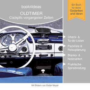 Oldtimer – Cockpits vergangener Zeiten (book4ideas klassisch)
