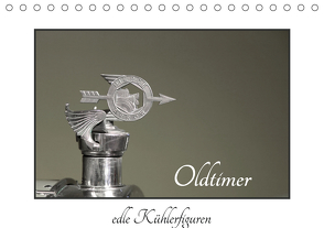 Oldtimer – edle Kühlerfiguren (Tischkalender 2021 DIN A5 quer) von Ehrentraut,  Dirk
