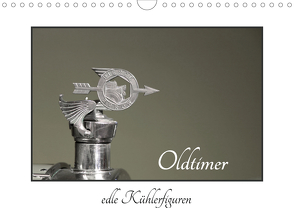 Oldtimer – edle Kühlerfiguren (Wandkalender 2020 DIN A4 quer) von Ehrentraut,  Dirk