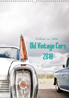 Oldtimer im Detail – Old Vintage Cars 2018 (Wandkalender 2018 DIN A3 hoch) von Stela-photoart
