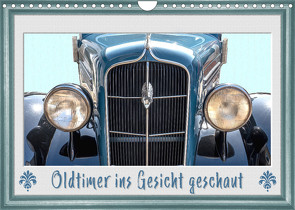 Oldtimer ins Gesicht geschaut (Wandkalender 2022 DIN A4 quer) von Gödecke,  Dieter