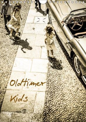 Oldtimer Kids (Wandkalender 2019 DIN A4 hoch) von Sagnak,  Petra