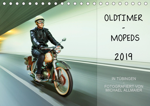 Oldtimer Mopeds – fotografiert von Michael Allmaier (Tischkalender 2019 DIN A5 quer) von Allmaier,  Michael