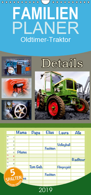 Oldtimer-Traktor Details – Familienplaner hoch (Wandkalender 2019 , 21 cm x 45 cm, hoch) von Dreegmeyer,  Andrea