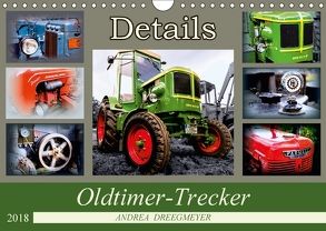 Oldtimer-Traktor Details (Wandkalender 2018 DIN A4 quer) von Dreegmeyer,  Andrea