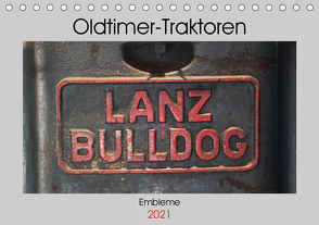 Oldtimer Traktoren – Embleme (Tischkalender 2021 DIN A5 quer) von Ehrentraut,  Dirk