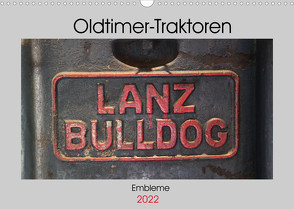 Oldtimer Traktoren – Embleme (Wandkalender 2022 DIN A3 quer) von Ehrentraut,  Dirk