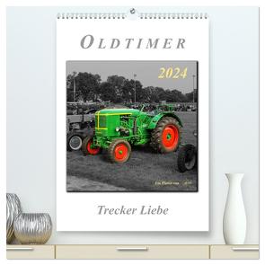 Oldtimer – Trecker Liebe (hochwertiger Premium Wandkalender 2024 DIN A2 hoch), Kunstdruck in Hochglanz von Roder,  Peter