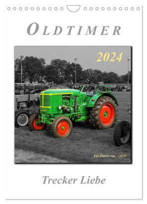Oldtimer – Trecker Liebe (Wandkalender 2024 DIN A4 hoch), CALVENDO Monatskalender von Roder,  Peter