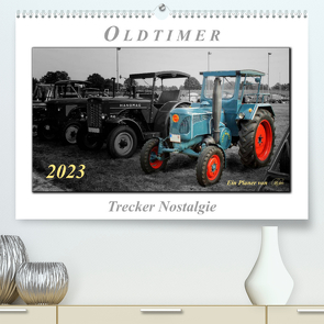 Oldtimer – Trecker Nostalgie (Premium, hochwertiger DIN A2 Wandkalender 2023, Kunstdruck in Hochglanz) von Roder,  Peter