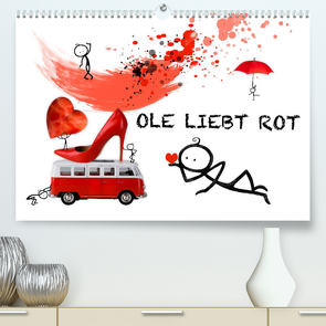 OLE LIEBT ROT (Premium, hochwertiger DIN A2 Wandkalender 2023, Kunstdruck in Hochglanz) von Kraetschmer,  Marion