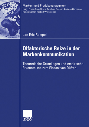 Olfaktorische Reize in der Markenkommunikation von Esch,  Prof. Dr. Franz-Rudolf, Rempel,  Jan Eric
