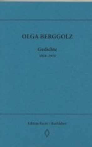 Olga Berggolz – Gedichte von Berggolz,  Olga, Dobbelt,  Michael, Ferber,  Christoph, Wendland,  Holger