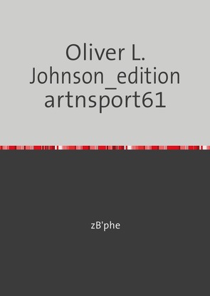Oliver L. Johnson – artnsport61 von Zuber,  Christophe
