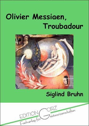 Olivier Messiaen, Troubadour von Bruhn,  Siglind