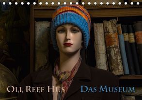 Oll Reef Hus – Das Museum (Tischkalender 2018 DIN A5 quer) von Renken,  Erwin