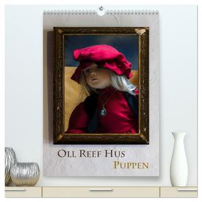Oll Reef Hus – Puppen (hochwertiger Premium Wandkalender 2024 DIN A2 hoch), Kunstdruck in Hochglanz von Renken,  Erwin