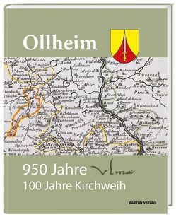 Ollheim. 950 Jahre Ulma. 100 Jahre Kirchweihe St. Martin von Kirchenvorstand der Katholischen Kirchengemeinde,  Heinrich Meurs (v.i.S.d.P.)