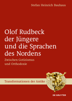 Olof Rudbeck der Jüngere und die Sprachen des Nordens von Bauhaus,  Stefan Heinrich