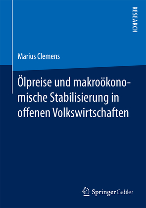 Ölpreise und makroökonomische Stabilisierung in offenen Volkswirtschaften von Clemens,  Marius