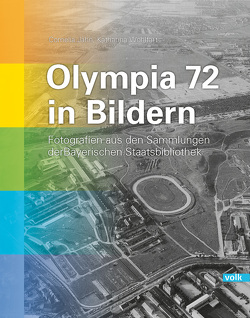 Olympia 72 in Bildern von Jahn,  Cornelia, Wohlfart,  Katharina