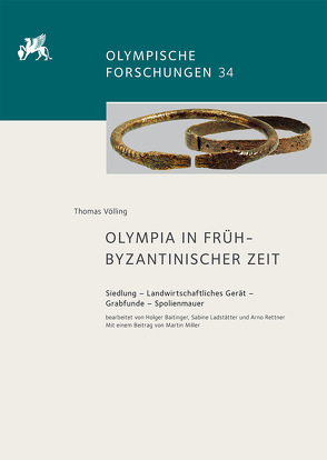 Olympia in frühbyzantinischer Zeit von Baitinger,  Holger, Ladstätter,  Sabine, Rettner,  Arno, Völling,  Thomas