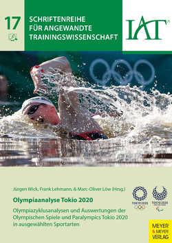 Olympiaanalyse Tokio 2020 von Institut für Angewandte Trainingswissenschaft, Lehmann,  Frank, Löw,  Marc-Oliver, Wick,  Jürgen