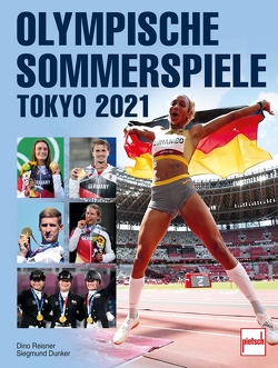 OLYMPISCHE SOMMERSPIELE TOKYO 2021 von Dunker,  Siegmund, Reisner,  Dino