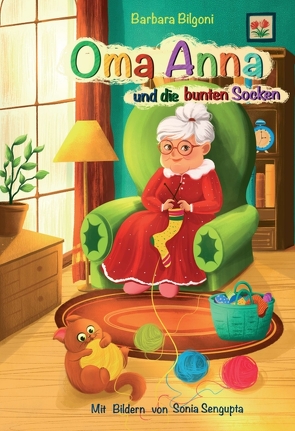 Oma Anna und die bunten Socken von Bilgoni,  Barbara