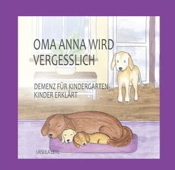 Oma Anna wird vergesslich von Leitl,  Ursula