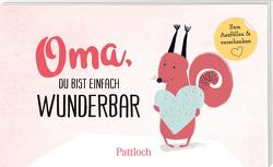 Oma, du bist einfach wunderbar von Pattloch Verlag