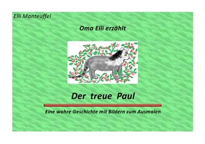 Oma Elli erzählt / Oma Elli erzählt: Der treue Paul von Manteuffel,  Elli