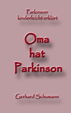 Oma hat Parkinson von Schumann,  Gerhard, Wimmer-Schumann,  Monika