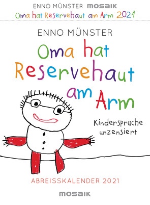 Oma hat Reservehaut am Arm – Kindersprüche unzensiert von Münster,  Enno