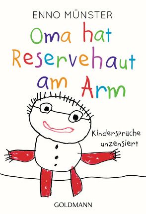 Oma hat Reservehaut am Arm von Münster,  Enno