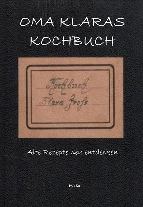 Oma Klaras Kochbuch von Weingarten,  Yvonne