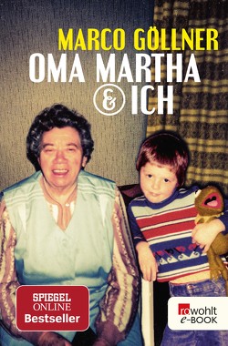 Oma Martha & ich von Göllner,  Marco