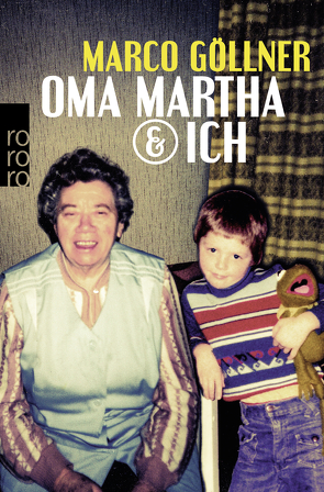 Oma Martha & ich von Göllner,  Marco