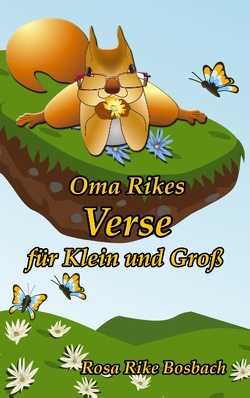 Oma Rikes Verse für Klein und Groß von Bosbach,  Rosa-Rike