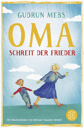 »Oma!«, schreit der Frieder von Berner,  Rotraut Susanne, Mebs,  Gudrun