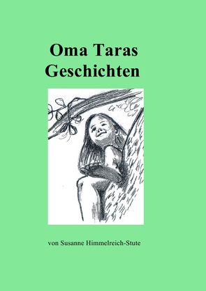 Oma Taras Geschichten von Himmelreich-Stute,  Susanne