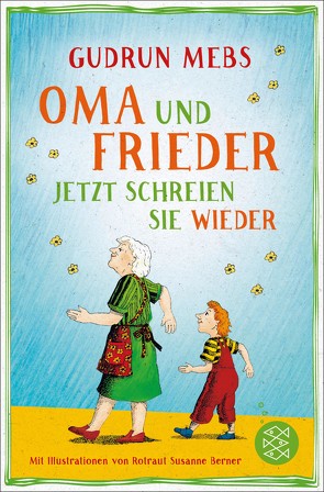 Oma und Frieder – Jetzt schreien sie wieder von Berner,  Rotraut Susanne, Mebs,  Gudrun