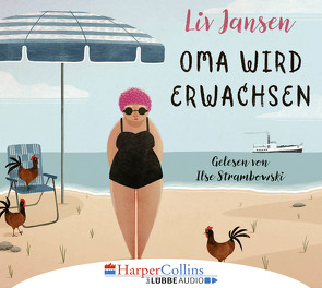 Oma wird erwachsen von Jansen,  Liv, Strambowski,  Ilse