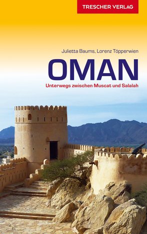 Reiseführer Oman von Julietta Baums, Lorenz Töpperwien