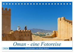 Oman – Eine Fotoreise (Tischkalender 2024 DIN A5 quer), CALVENDO Monatskalender von Harriette Seifert,  Birgit