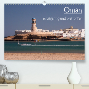 Oman – einzigartig und weltoffen (Premium, hochwertiger DIN A2 Wandkalender 2020, Kunstdruck in Hochglanz) von rsiemer