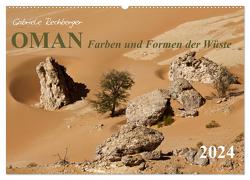 OMAN Farben und Formen der Wüste (Wandkalender 2024 DIN A2 quer), CALVENDO Monatskalender von Rechberger,  Gabriele