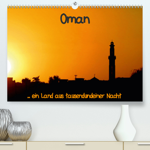 Oman (Premium, hochwertiger DIN A2 Wandkalender 2021, Kunstdruck in Hochglanz) von Dürr,  Brigitte