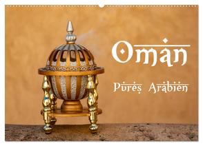 Oman – Pures Arabien (Wandkalender 2024 DIN A2 quer), CALVENDO Monatskalender von Jürgen Bochynek,  Dr.