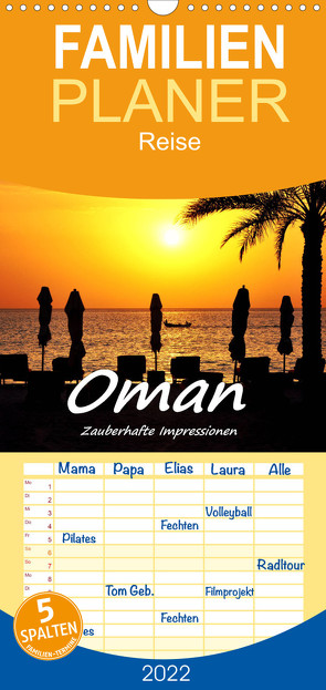 Familienplaner Oman – Zauberhafte Impressionen (Wandkalender 2022 , 21 cm x 45 cm, hoch) von Hackstein,  Bettina